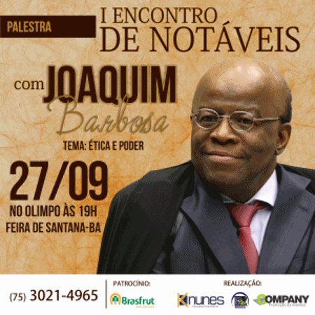 Joaquim Barbosa participa do 1º Encontro de Notáveis em Feira